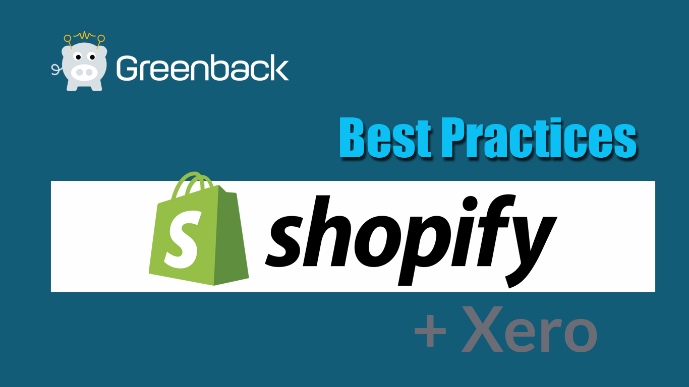 Best Accounting Practices for Shopify + Xero