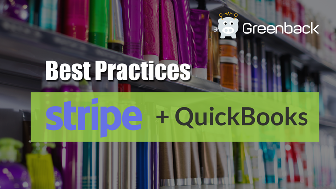 Best Accounting Practices for Stripe + QuickBooks